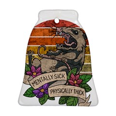 Possum - Mentally Sick Physically Thick Ornament (bell) by Valentinaart