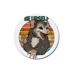 Possum - Be Urself Rubber Round Coaster (4 Pack)  by Valentinaart