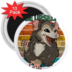 Possum - Be Urself 3  Magnets (10 Pack)  by Valentinaart