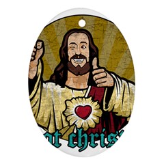 Buddy Christ Ornament (oval) by Valentinaart