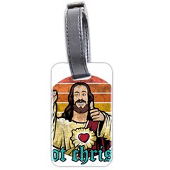 Got Christ? Luggage Tag (two Sides) by Valentinaart