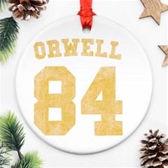 Orwell 84 Round Ornament (two Sides) by Valentinaart