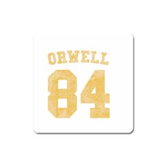 Orwell 84 Square Magnet by Valentinaart