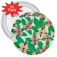 Floral Pattern 3  Buttons (10 Pack)  by ExtraAwesomeSauce