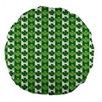 Clover Leaf Shamrock St Patricks Day Large 18  Premium Round Cushions Front