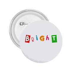 Bright Colorful Simple Artistic Vivid Unique 2 25  Buttons