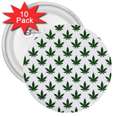 Weed At White, Ganja Leafs Pattern, 420 Hemp Regular Theme 3  Buttons (10 Pack)  by Casemiro