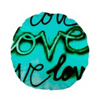  Graffiti Love Standard 15  Premium Flano Round Cushions Front