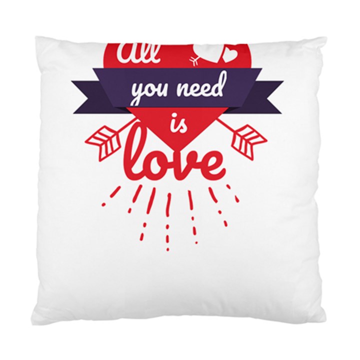 all you need is love Standard Cushion Case (One Side)