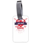 all you need is love Luggage Tag (two sides) Front