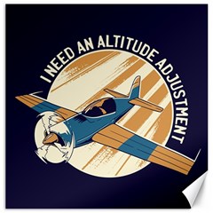 Airplane - I Need Altitude Adjustement Canvas 20  X 20 