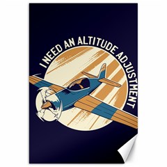 Airplane - I Need Altitude Adjustement Canvas 20  X 30 