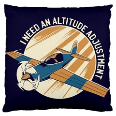 Airplane - I Need Altitude Adjustement Large Cushion Case (one Side) by DinzDas