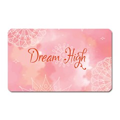 Dream High Magnet (rectangular) by designsbymallika