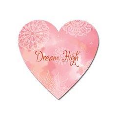 Dream High Heart Magnet by designsbymallika