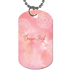 Dream High Dog Tag (one Side) by designsbymallika