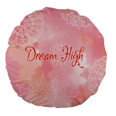 Dream High Large 18  Premium Round Cushions by designsbymallika