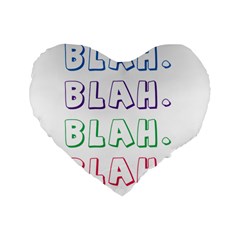 Blah Blah Standard 16  Premium Flano Heart Shape Cushions by designsbymallika