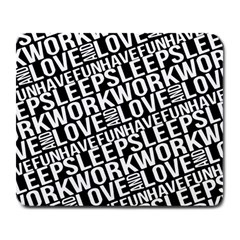 Sleep Work Love And Have Fun Typographic Pattern Large Mousepads by dflcprintsclothing