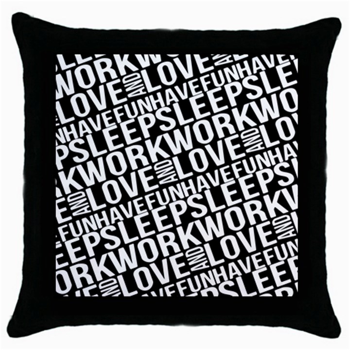 Sleep Work Love And Have Fun Typographic Pattern Throw Pillow Case (Black)