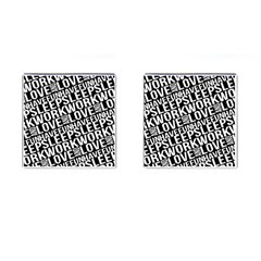 Sleep Work Love And Have Fun Typographic Pattern Cufflinks (square) by dflcprintsclothing