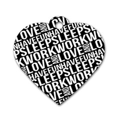 Sleep Work Love And Have Fun Typographic Pattern Dog Tag Heart (one Side) by dflcprintsclothing