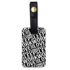 Sleep Work Love And Have Fun Typographic Pattern Luggage Tag (one Side) by dflcprintsclothing