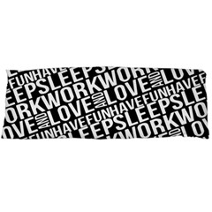 Sleep Work Love And Have Fun Typographic Pattern Body Pillow Case (dakimakura) by dflcprintsclothing