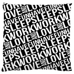 Sleep Work Love And Have Fun Typographic Pattern Large Cushion Case (one Side) by dflcprintsclothing