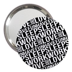 Sleep Work Love And Have Fun Typographic Pattern 3  Handbag Mirrors by dflcprintsclothing