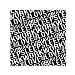 Sleep Work Love And Have Fun Typographic Pattern Small Satin Scarf (square) by dflcprintsclothing