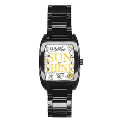 Be The Sunshine Stainless Steel Barrel Watch