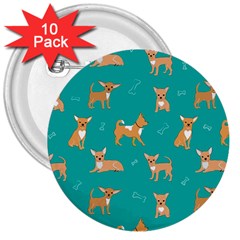 Cute Chihuahua Dogs 3  Buttons (10 Pack)  by SychEva