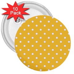 1950 Happy Summer Yellow White Dots 3  Buttons (10 Pack)  by SomethingForEveryone