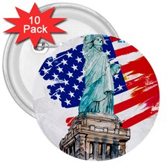 Statue Of Liberty Independence Day Poster Art 3  Buttons (10 Pack)  by Sudhe