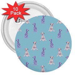 Dalmatians Are Cute Dogs 3  Buttons (10 pack) 