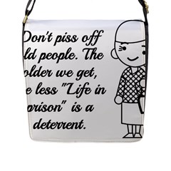 Don t Pi$$ Off Old People Flap Closure Messenger Bag (l) by QuirkyRebelMemphis