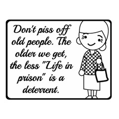 Don t Pi$$ Off Old People Double Sided Fleece Blanket (small)  by QuirkyRebelMemphis