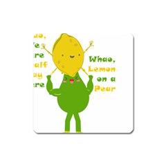 Lemon Over Pear Square Magnet by LemonPear