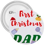 First Christmas as a Dad 3  Buttons Front