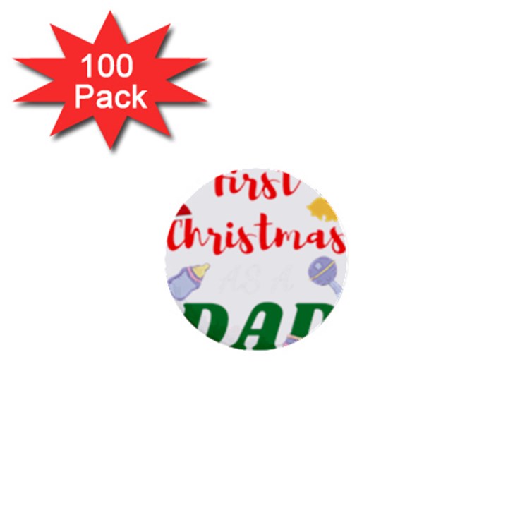 First Christmas as a Dad 1  Mini Buttons (100 pack) 