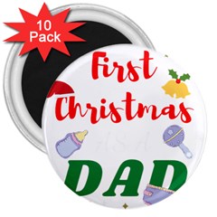 First Christmas As A Dad 3  Magnets (10 Pack)  by LemonPear