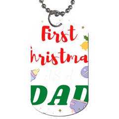 First Christmas As A Dad Dog Tag (two Sides)