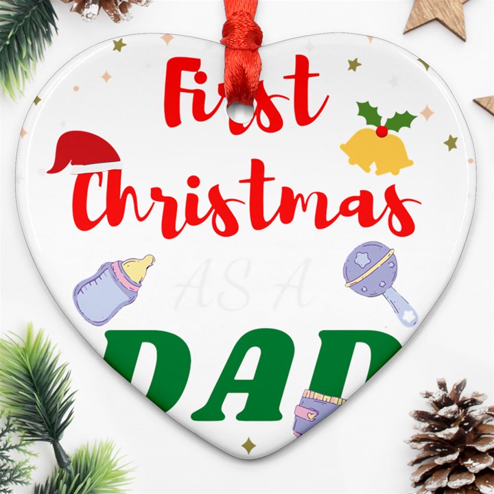 First Christmas as a Dad Heart Ornament (Two Sides)