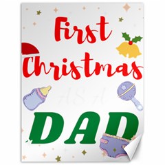 First Christmas As A Dad Canvas 12  X 16 