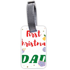 First Christmas As A Dad Luggage Tag (one Side)