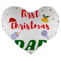 First Christmas As A Dad Large 19  Premium Flano Heart Shape Cushions by LemonPear