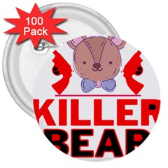 Killer Bear 3  Buttons (100 Pack)  by LemonPear