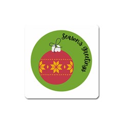 Seasons Greeting Christmas Ornament  Square Magnet by mountainmushroomfamily