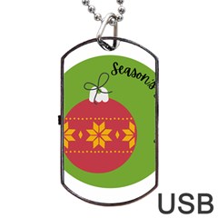 Seasons Greeting Christmas Ornament  Dog Tag Usb Flash (two Sides) by mountainmushroomfamily